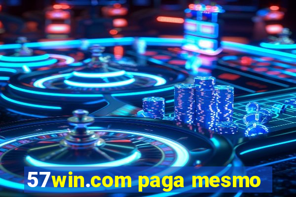 57win.com paga mesmo